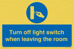 Turn off light switch when leaving the room